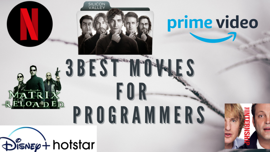 Here are the Top 3 best movies  that a programmer must watch. If you are loosing your interest in Coding 