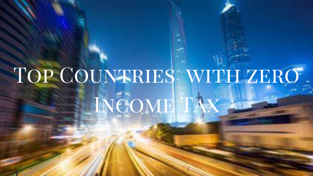 Top 3 countries to start your business with no income tax