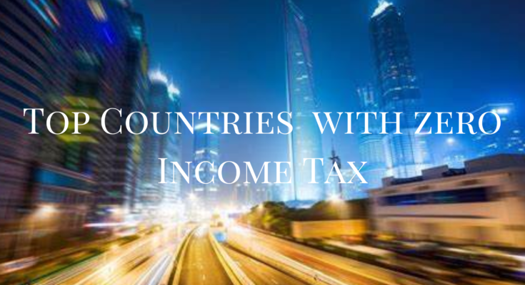 Top countries with zero income tax