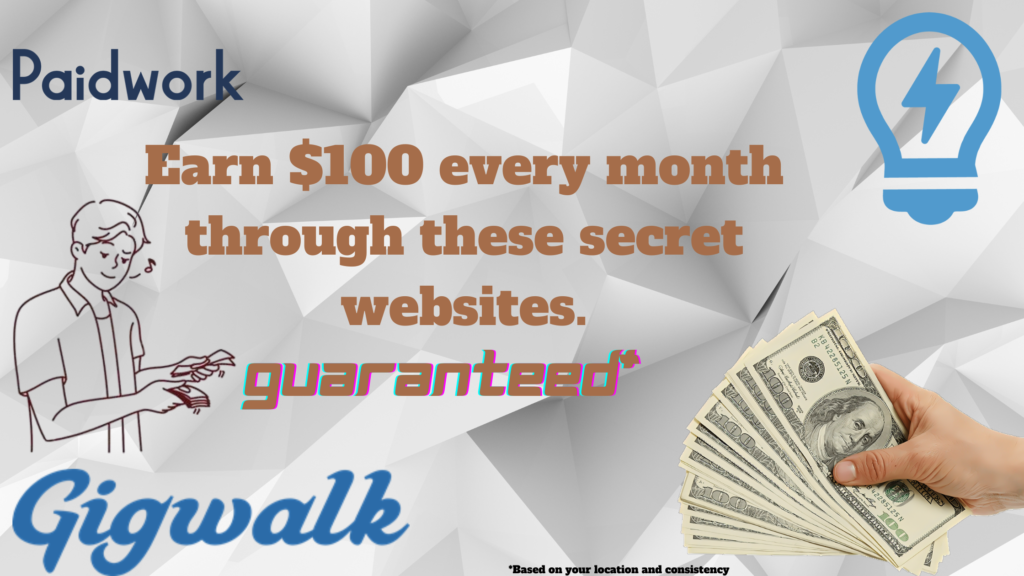Earn 100 Guaranteed Income through these secret websites