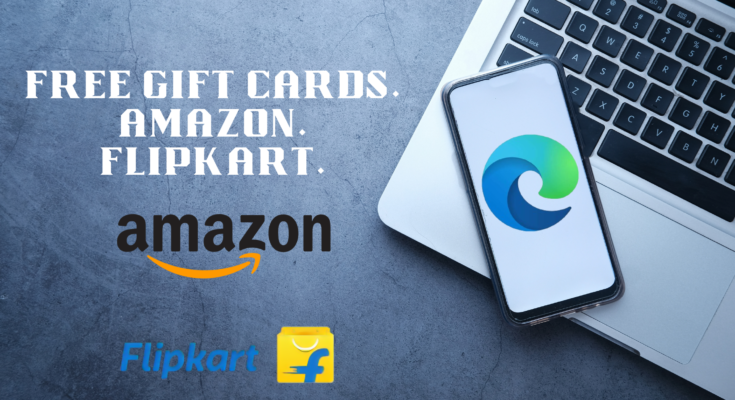 How to Redeem free gift cards using microsoft edge? earn Rs. 1000